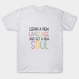 Learn a new language T-Shirt